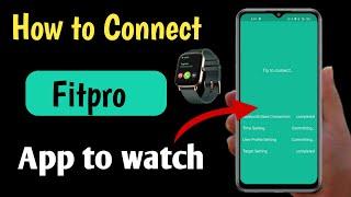 How to connect fitpro app to watch | fitpro app se watch kaise connect karen