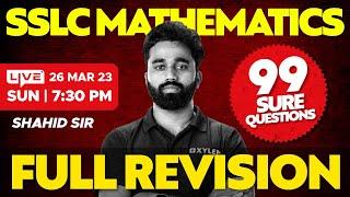 SSLC MATHS PUBLIC EXAM - FULL CHAPTER REVISION - 99 SURE SHOT QUESTIONS | XYLEM SSLC