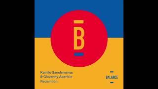 Kamilo Sanclemente, Giovanny Aparicio - Redemtion (Original Mix) [Balance Music]