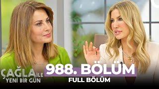 Çağla ile Yeni Bir Gün 988. Bölüm