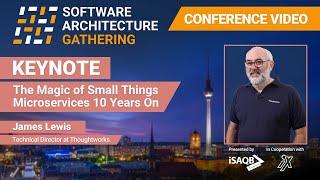 Keynote with James Lewis - iSAQB Software Architecture Gathering 2024