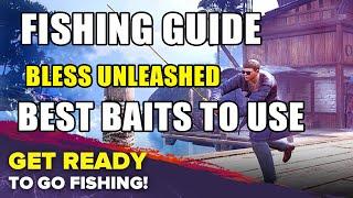 The Best Baits for Fishing in Bless Unleashed