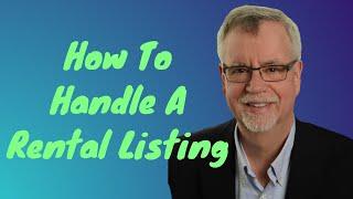 How To Handle A Rental Listing