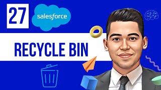 Recycle Bin or How I Restored deleted records in Salesforce?