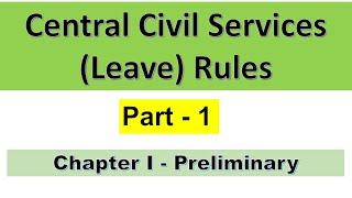 CCS Leave Rules - Part 1 - Chapter 1 || Preliminary Knowledge about Leave Rules