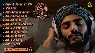 Relaxing Quran Recitation |  Ayat Kursi 7X,Surah Yasin, Rahman ,Al Mulk,Waqiah,Ikhlas,Falaq,An Nas