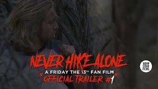 Never Hike Alone: A Friday the 13th Fan Film | Official Trailer #1 | (2017) HD