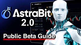AstraBit 2.0 Public Beta Now Live (#1 Trading Bot)
