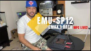 Emu Sp12 / Emu Emax 1 Rack - Akai MPC Live2 What I Think About New MPCs VS Old Samplers Like SP1200