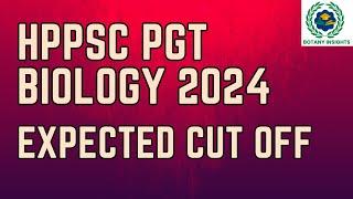 HPPSC PGT BIOLOGY EXPECTED CUT OFF 2024 || PGT COMISSION || HPPGT