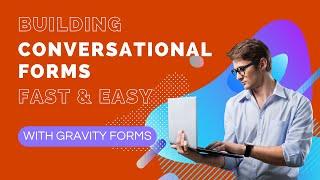 Building Conversational Forms with Gravity Forms