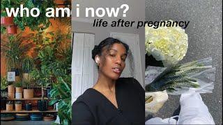 Who am I now? (figuring out life after pregnancy)