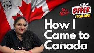 How I came to Canada | How to get a job in Canada from India | Tamil | நான் எப்படி கனடா வந்தேன்?