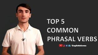 5 феъли таркибии маъмул аз забони англиси бо тарчумаи точики | Top 5 common phrasal verbs