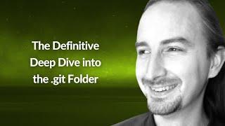 The Definitive Deep Dive into the .git Folder | Rob Richardson | Conf42 Python 2021