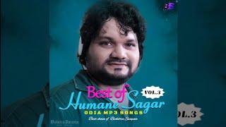 Best of Humane Sagar Odia Mp3 Songs,Vol-3