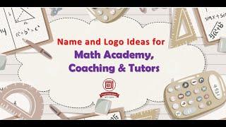 Math Tuition Academy, Coaching Center, Home Tutors: New Ideas for Names and Logos