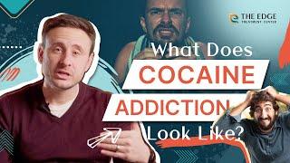 What Does Cocaine Addiction Look Like?