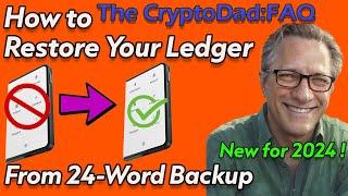 How to Restore a Ledger Device from 24-word backup phrase (Latest Version 2024) | CryptoDad FAQ