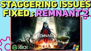 How to Fix Stagger Issue in Remnant 2 | Staggering Issues Fixed 2023