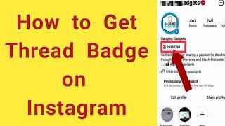 how to get threads badge on Instagram | add threads badge on Instagram | get back threads badge