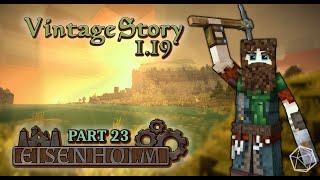 Entering the Steel Age :: Eisenholm - Part 23 - Vintage Story 1.19