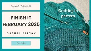 Finish it February 2025 Progress // Casual Friday S8E04