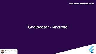 07- Geolocator: Android