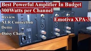 Emotiva XPA-3 Full Review, Unboxing and Demo, XLR Connection Explained, Daisy chaining explained