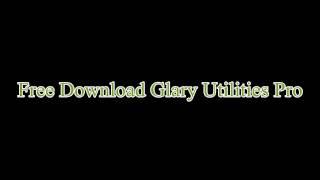 Glary Utilities Pro free download with license key