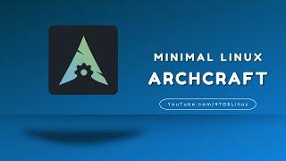 Archcraft Linux Installation Guide 2022