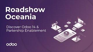 Discover Odoo14 & Partnership Enablement - Roadshow Oceania 2020