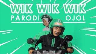 WIK WIK WIK PARODI OJOL (ครางชื่ออ้ายแน - ศรีจันทร์ วีสี Feat.ต้าร์ เพ็ญนภา แนบชิด ท็อปไลน์)