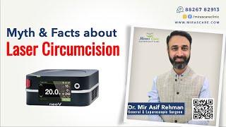 Myth about Laser Circumcision Surgery | By Dr. Mir Asif Rehman - Best Circumcision Doctor in India