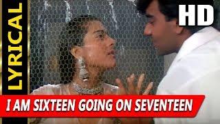 I Am Sixteen Going On Seventeen With Lyrics | Vinod Rathod, Alisha Chinai | Hulchul Songs | Kajol