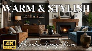 4K | Stylish and Cozy: BEST 50+ Warm Masculine Living Room Inspiration 2025