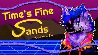 Time's Fine Sands  :|: Sound Wave Bits (Official Music Video)