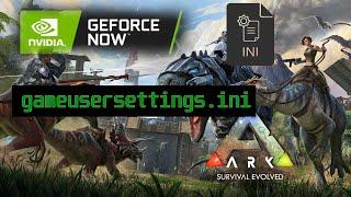 How to Configure the Ark Survival Evolved gameusersettings.ini on Geforce Now