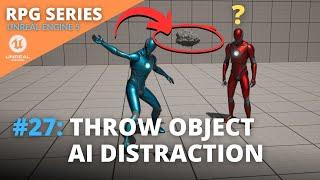 Unreal Engine 5 RPG Tutorial Series - #27: Throw Object AI Distraction