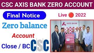 csc axis bank zero balance account open notice | Csc axis bank bc account opening