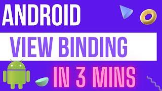ViewBinding in Android (Jetpack) in 3 minutes