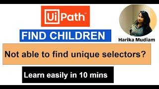 How to use Find Children in UiPath to get static and unique selector