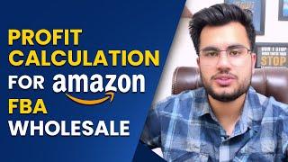 How to calculate Profit for Amazon FBA Wholesale