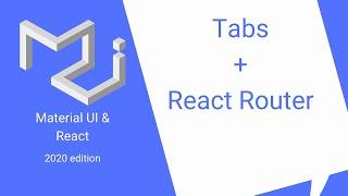 React & Material UI #19: Tabs + Tabs with React Router