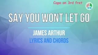 Say You Wont Let Go  by James Arthur (Lyrics and Chords)