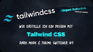 Tailwind CSS: Dark Mode umschalten mit Theme Switcher - Design #5