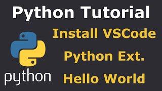 Install VSCode Python Tutorial - Hello World Script - Python Extensions