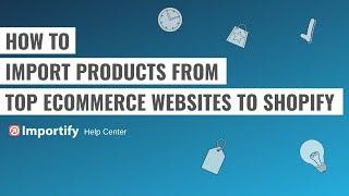 Importify - Top 15 Biggest eCommerce Platforms To Shopify Importer