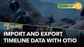 Nuke 13.2 | Import and Export Timeline Data with OTIO