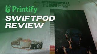 Printify SwiftPOD Review 2022 - Are Their Prints Any Good?